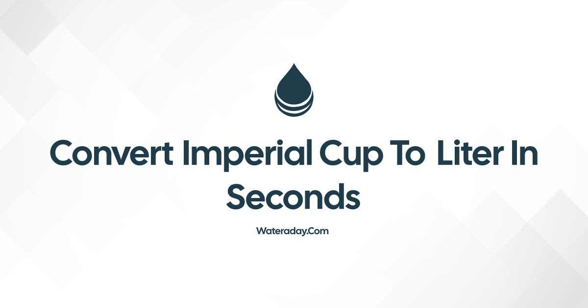 convert-imperial-cup-to-liter-in-seconds