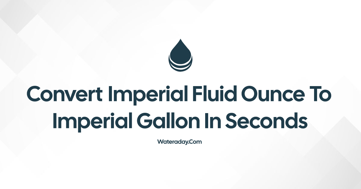 convert-imperial-fluid-ounce-to-imperial-gallon-in-seconds