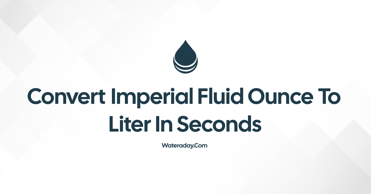 convert-imperial-fluid-ounce-to-liter-in-seconds